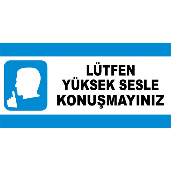 Yüksek seske konuşmayınız